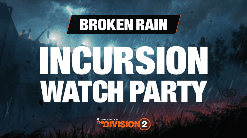 The Division 2: Broken Rain Incursion Watch Party image