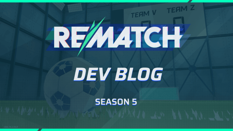 Season 5 Dev Blog - Following Up on Your Feedback image