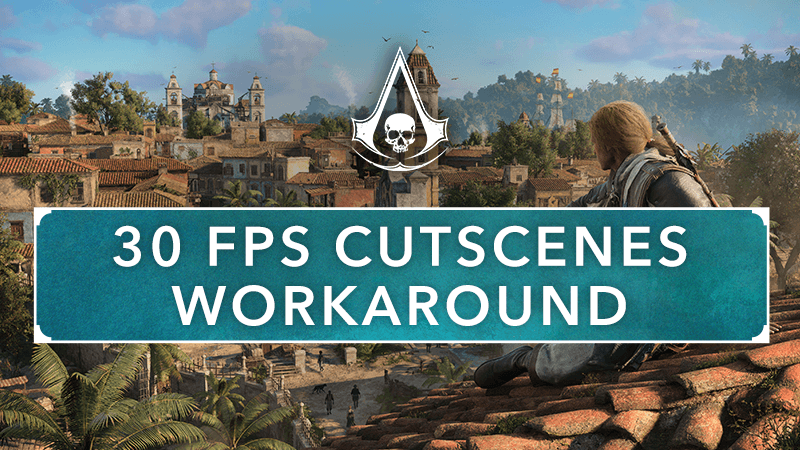 Known issue update: cutscenes on PC locked to 30 FPS (workaround) image
